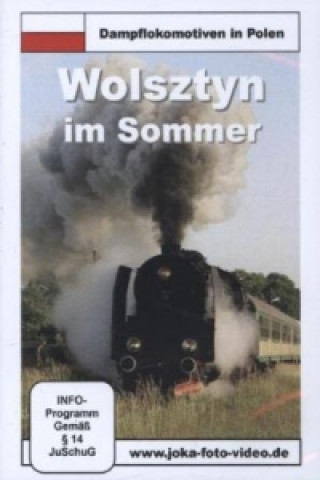 Dampflokomotiven in Polen - Wolsztyn im Sommer, 1 DVD