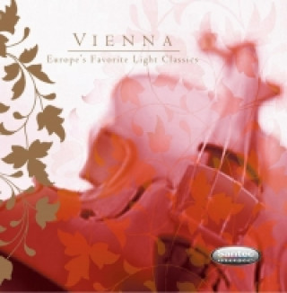 Vienna, Europe's Favorite Light Classics, 1 Audio-CD