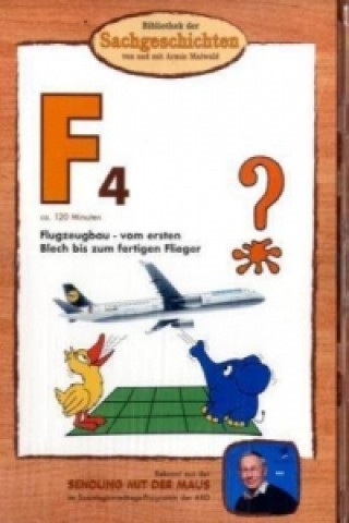 Bibliothek der Sachgeschichten - F4, Flugzeugbau - vom ersten Blech bis zum fertigen Flieger, 1 DVD