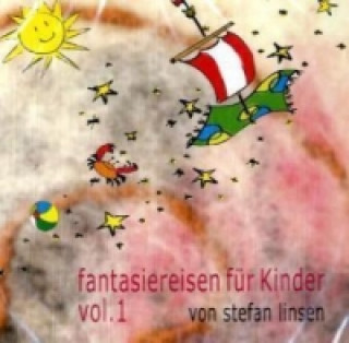 Fantasiereisen für Kinder. Vol.1, 1 Audio-CD