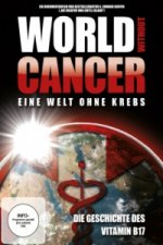 World Without Cancer - Eine Welt ohne Krebs, 1 DVD