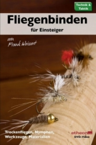 Fliegenbinden für Einsteiger. Tl.1, 1 DVD