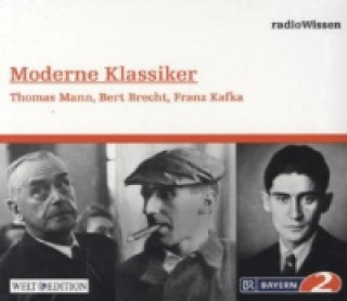 Moderne Klassiker - Thomas Mann, Bert Brecht, Franz Kafka, 1 Audio-CD