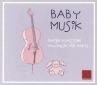 Baby Musik - Ruhige klassische Cellomusik für Babys, 1 Audio-CD