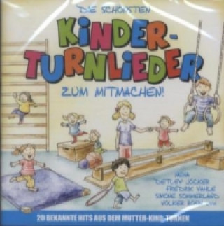 Die schönsten Kinderturnlieder zum Mitmachen, 1 Audio-CD