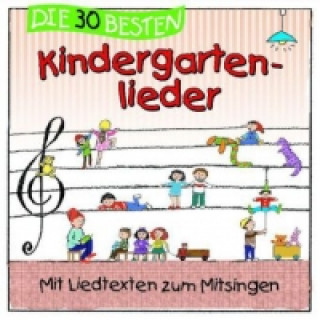 Die 30 besten Kindergartenlieder. Tl.1, 1 Audio-CD