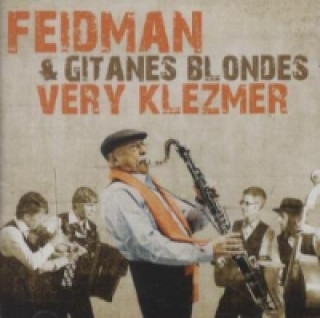 Feidman & Gitanes Blondes, Very Klezmer, 1 Audio-CD
