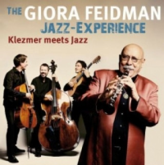 The Giora Feidman Jazz Experience - Klezmer meets Jazz, 1 Audio-CD