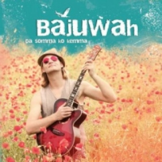 Bajuwah - Da Somma ko kemma, 1 Audio-CD