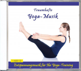 Traumhafte Yoga-Musik, 1 Audio-CD