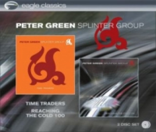 Peter Green Splinter Group, Time Traders & Reaching The Cold 100, 2 Audio-CDs