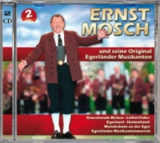 Ernst Mosch und seine original Egerländer Musikanten, 2 Audio-CDs