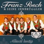 Franz Posch & seine Innbrüggler, Allweil lustig, 1 Audio-CD