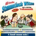 40 freche Stammtischwitze und a zünftige Volksmusik, 1 Audio-CD. Folge.3