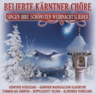 Beliebte Kärntner Chöre singen ihre schönsten Weihnachtslieder, 1 Audio-CD