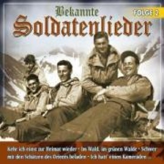 Bekannte Soldatenlieder, 1 Audio-CD. Folge.2