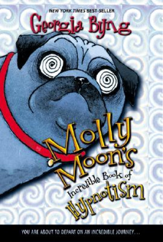 Molly Moon's Incredible Book of Hypnotism. Molly Moon, englische Ausgabe