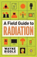 A Field Guide to Radiation