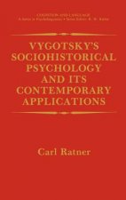 Vygotsky's Sociohistorical Psychology and its Contemporary Applications