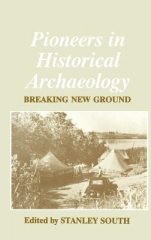 Pioneers in Historical Archaeology