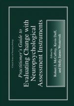 Practitioner's Guide to Evaluating Change with Neuropsychological Assessment Instruments