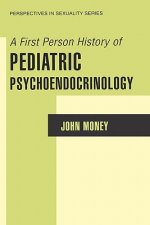 First Person History of Pediatric Psychoendocrinology