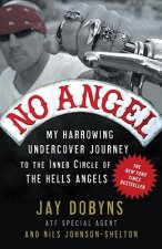 No Angel: My Harrowing Undercover Journey to the Inner Circle of the Hells Angels. Falscher Engel, englische Ausgabe