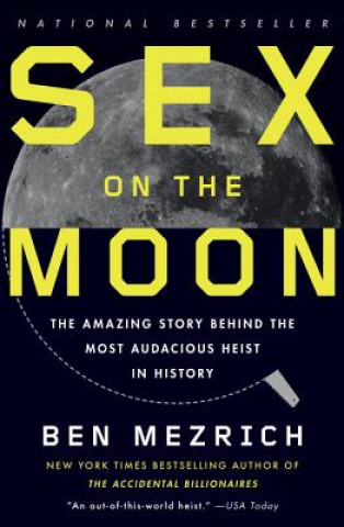 Sex on the Moon. Der Mann, der den Mond gestohlen hat, englische Ausgabe (Ben Mezrich)(Puha kötésű)