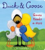 Duck & Goose, Goose Needs a Hug