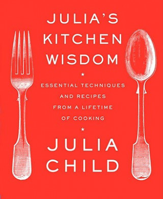 Julia's Kitchen Wisdom