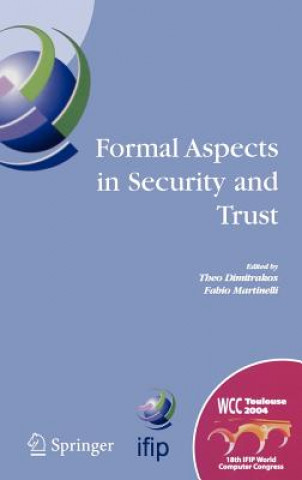 Formal Aspects in Security and Trust