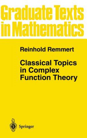 Classical Topics in Complex Function Theory