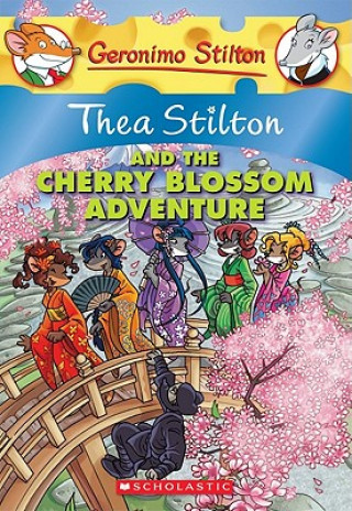 Thea Stilton and the Cherry Blossom Adventure (Thea Stilton #6)