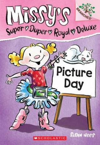 Picture Day: Branches Book (Missy's Super Duper Royal Deluxe #1)