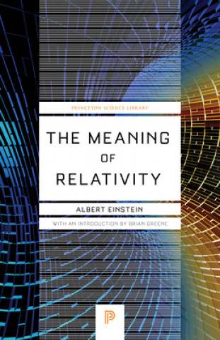 Meaning of Relativity Relativistic Theory of the Non-Symmetric Field - Fifth Edition