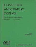 Computing Anticipatory Systems: CASYS '09
