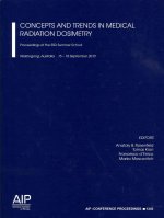 Concepts and Trends in Medical Radiation Dosimetry:
