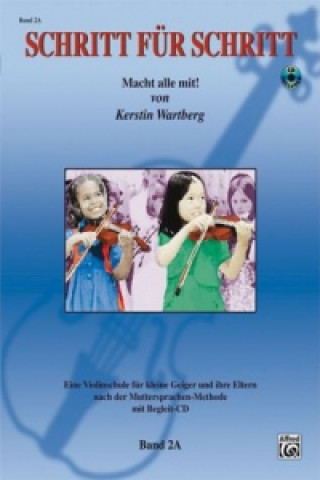 Schritt für Schritt. Macht alle mit!, für Violine, m. Audio-CD. Bd.2A