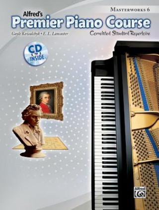 Premier Piano Course: Masterworks, m. Audio-CD. Book.6
