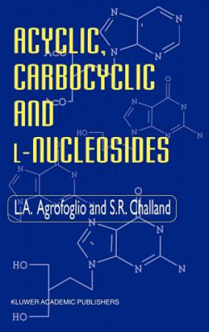 Acyclic, Carbocyclic and L-Nucleosides