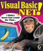 Visual Basic .NET! I Didn't Know You Could Do That . . ., w. CD-ROM