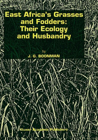 East Africa's grasses and fodders: Their ecology and husbandry
