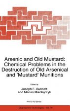 Arsenic and Old Mustard: Chemical Problems in the Destruction of Old Arsenical and `Mustard' Munitions