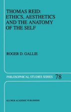 Thomas Reid: Ethics, Aesthetics and the Anatomy of the Self