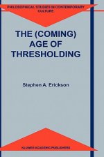 (Coming) Age of Thresholding