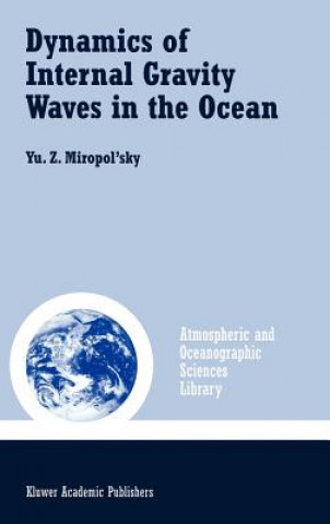 Dynamics of Internal Gravity Waves in the Ocean