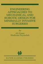 Engineering Approaches to Mechanical and Robotic Design for Minimally Invasive Surgery (MIS)