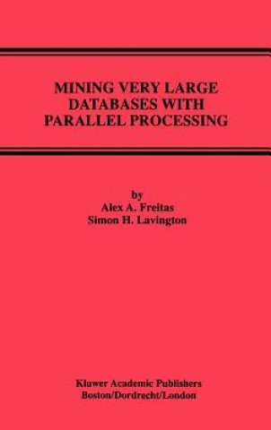 Mining Very Large Databases with Parallel Processing