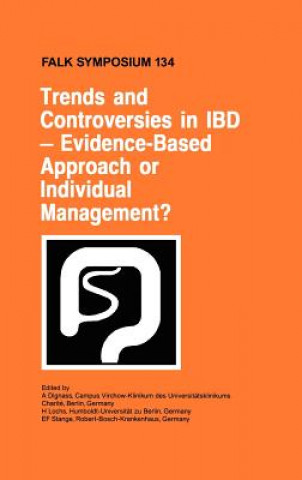 Trends and Controversies in IBD: Evidence-Based Approach or Individual Management?