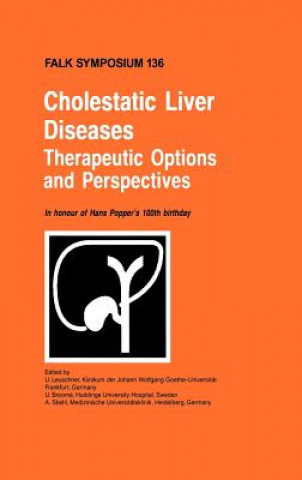 Cholestatic Liver Diseases: Therapeutic Options and Perspectives